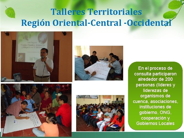 Talleres Territoriales Región Oriental-Central -Occidental En el proceso de consulta participaron alrededor de 200