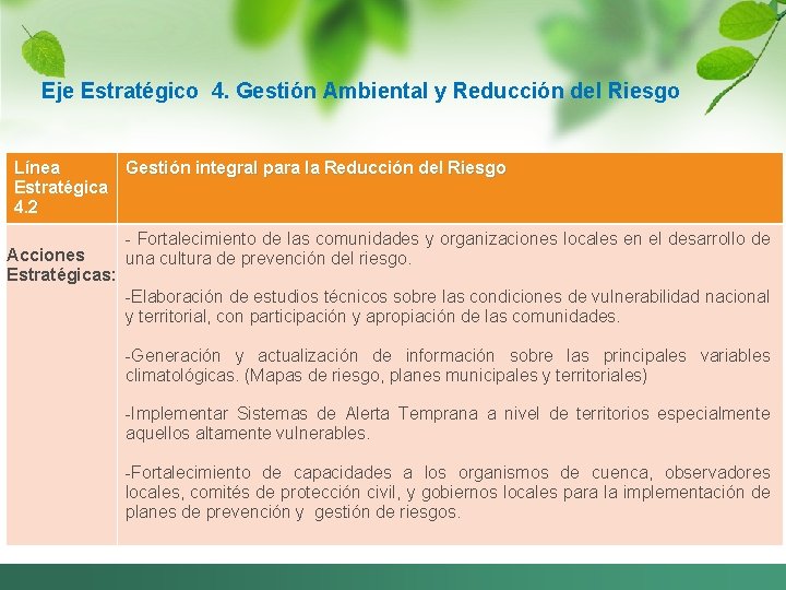 Eje Estratégico 4. Gestión Ambiental y Reducción del Riesgo Línea Gestión integral para la