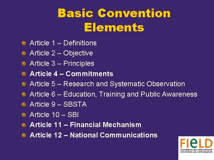 Basic Convention Elements Article 1 – Definitions Article 2 – Objective Article 3 –