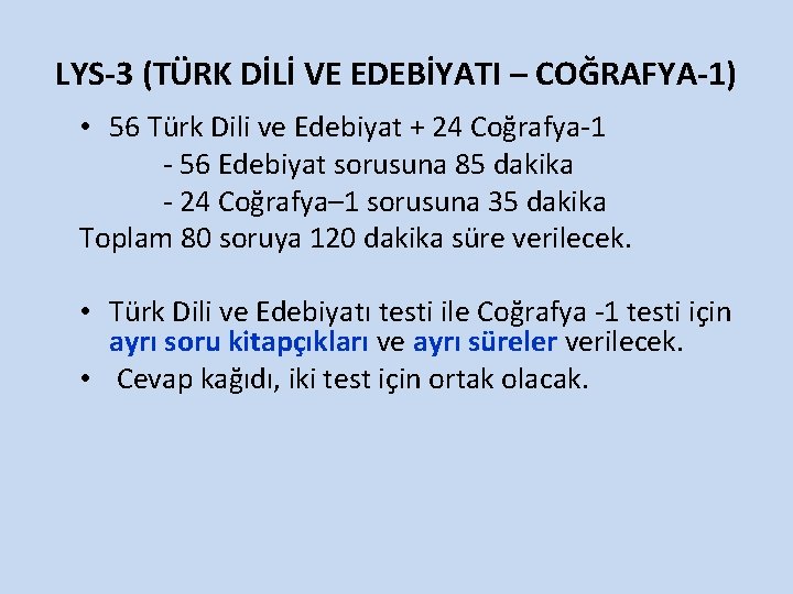 LYS-3 (TÜRK DİLİ VE EDEBİYATI – COĞRAFYA-1) • 56 Türk Dili ve Edebiyat +