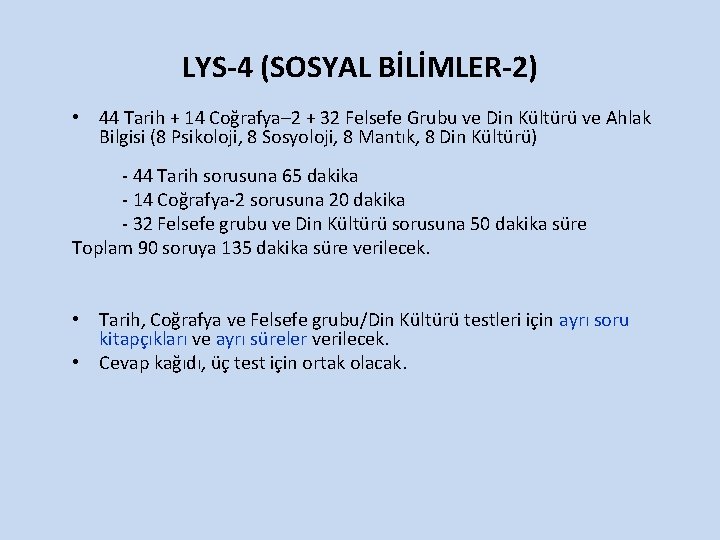 LYS-4 (SOSYAL BİLİMLER-2) • 44 Tarih + 14 Coğrafya– 2 + 32 Felsefe Grubu