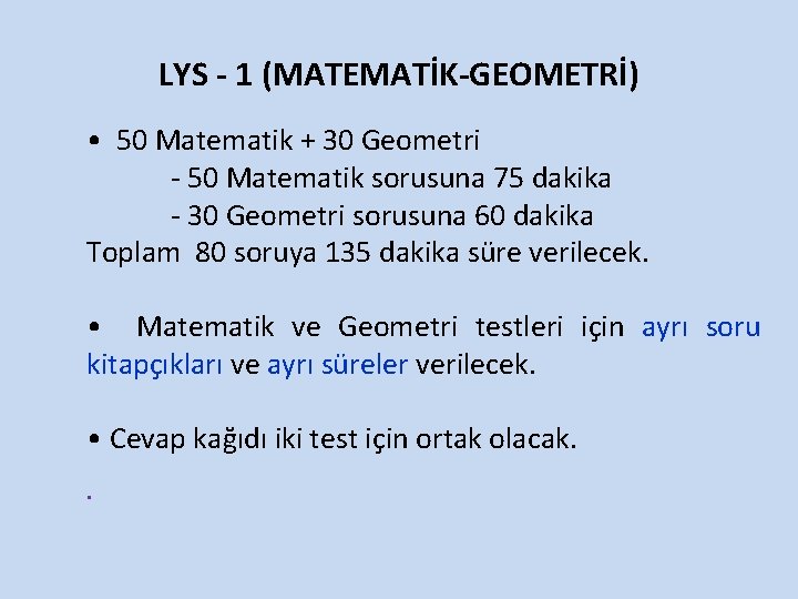 LYS - 1 (MATEMATİK-GEOMETRİ) • 50 Matematik + 30 Geometri - 50 Matematik sorusuna