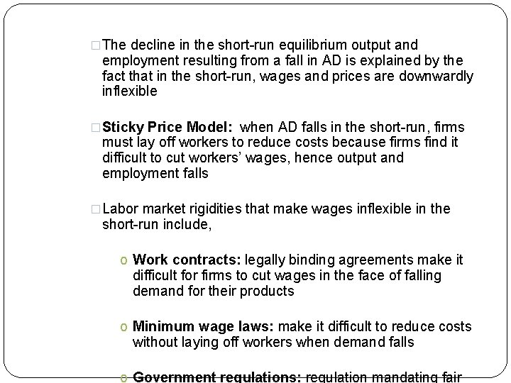 �The decline in the short-run equilibrium output and employment resulting from a fall in