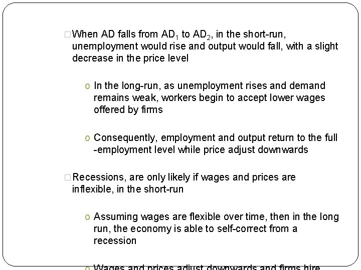 �When AD falls from AD 1 to AD 2, in the short-run, unemployment would