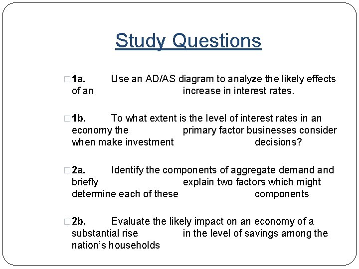 Study Questions � 1 a. of an Use an AD/AS diagram to analyze the