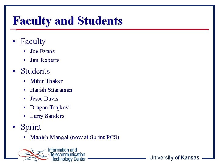 Faculty and Students • Faculty • Joe Evans • Jim Roberts • Students •