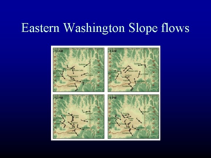 Eastern Washington Slope flows 