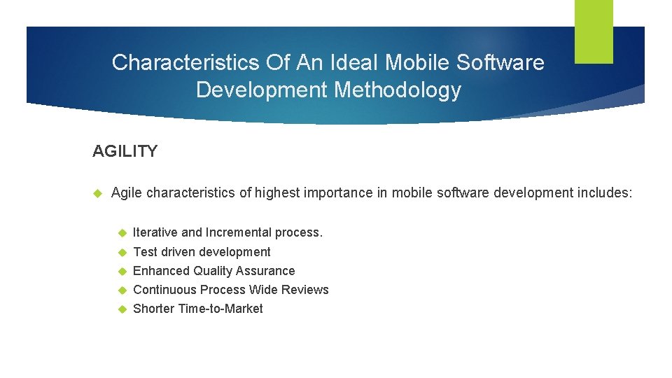 Characteristics Of An Ideal Mobile Software Development Methodology AGILITY Agile characteristics of highest importance