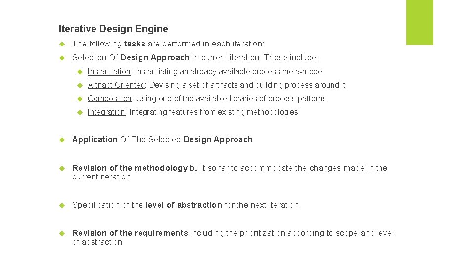Iterative Design Engine The following tasks are performed in each iteration: Selection Of Design