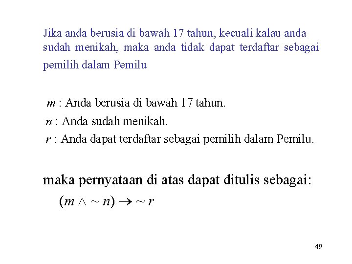 Jika anda berusia di bawah 17 tahun, kecuali kalau anda sudah menikah, maka anda