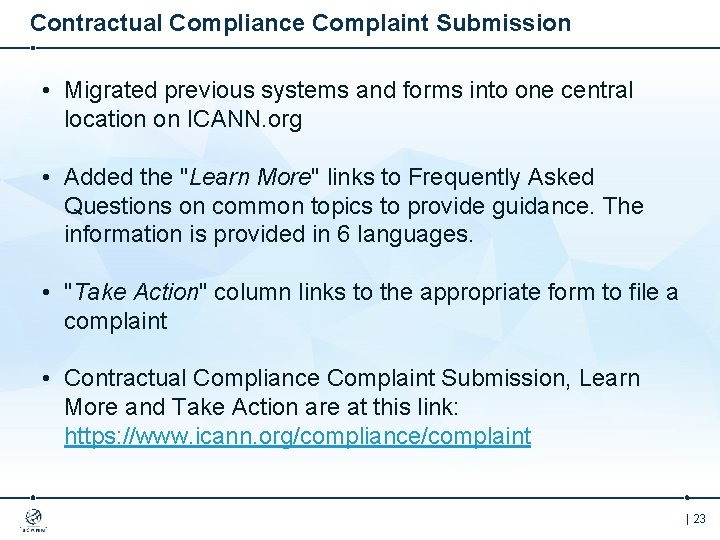Contractual Compliance Complaint Submission • Migrated previous systems and forms into one central location