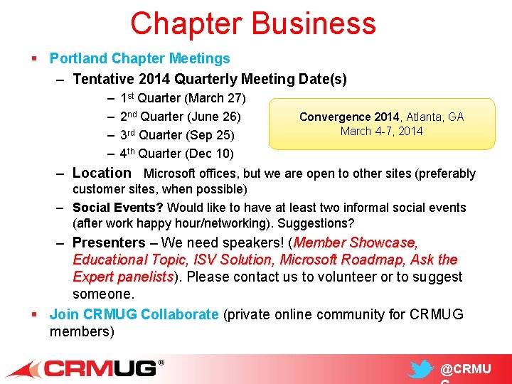 Chapter Business § Portland Chapter Meetings – Tentative 2014 Quarterly Meeting Date(s) – –