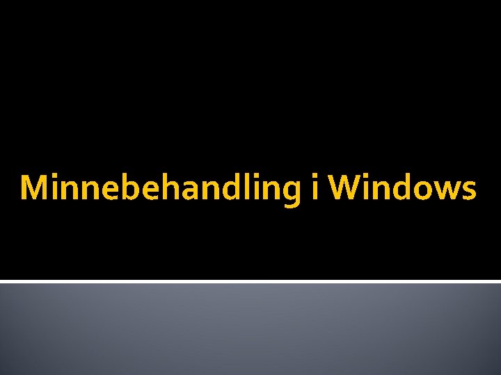 Minnebehandling i Windows 