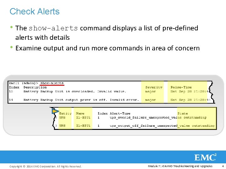 Check Alerts • The show-alerts command displays a list of pre-defined • alerts with