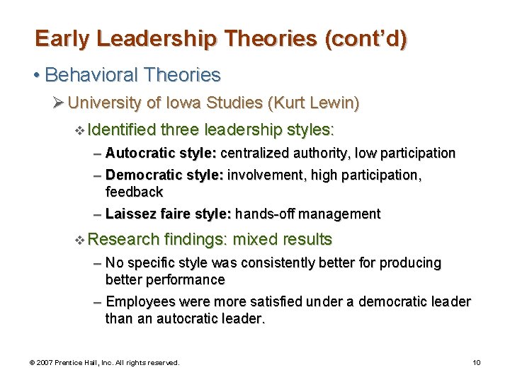 Early Leadership Theories (cont’d) • Behavioral Theories Ø University of Iowa Studies (Kurt Lewin)