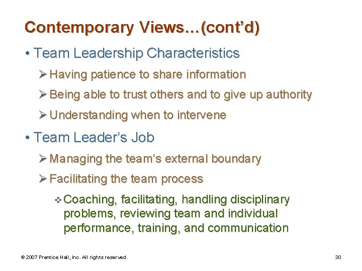 Contemporary Views…(cont’d) • Team Leadership Characteristics Ø Having patience to share information Ø Being