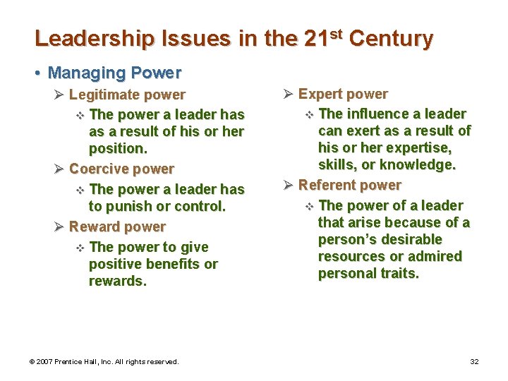 Leadership Issues in the 21 st Century • Managing Power Ø Legitimate power v
