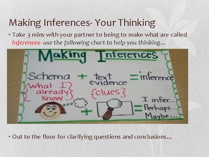 Making Inferences- Your Thinking • Take 3 mins with your partner to being to