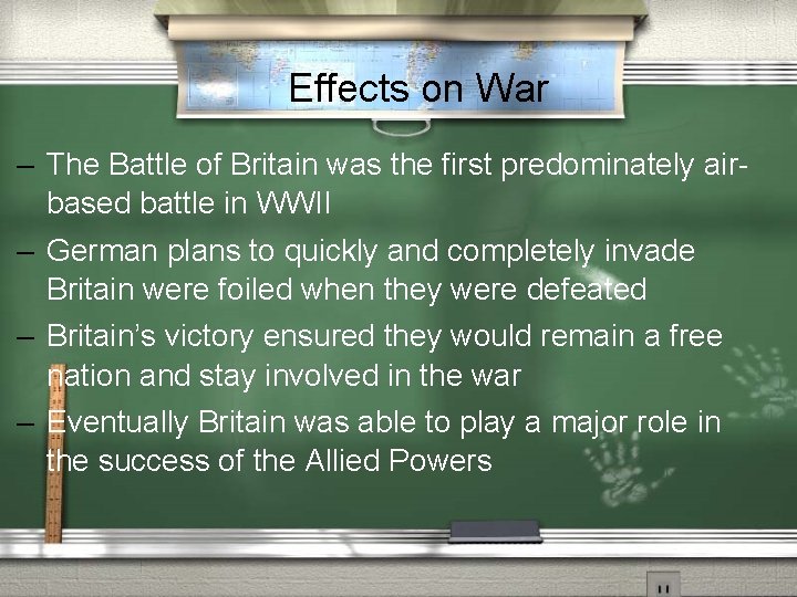 Effects on War – The Battle of Britain was the first predominately airbased battle
