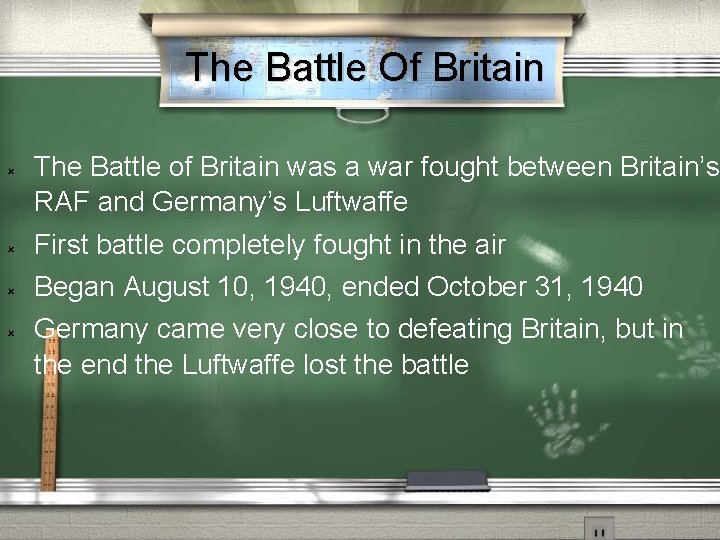 The Battle Of Britain The Battle of Britain was a war fought between Britain’s