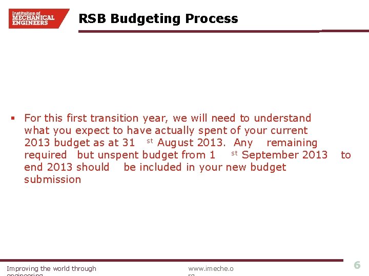 RSB Budgeting Process § For this first transition year, we will need to understand