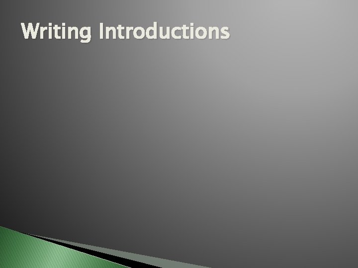Writing Introductions 