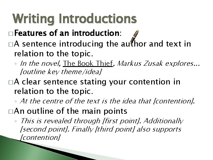 Writing Introductions � Features of an introduction: � A sentence introducing the author and