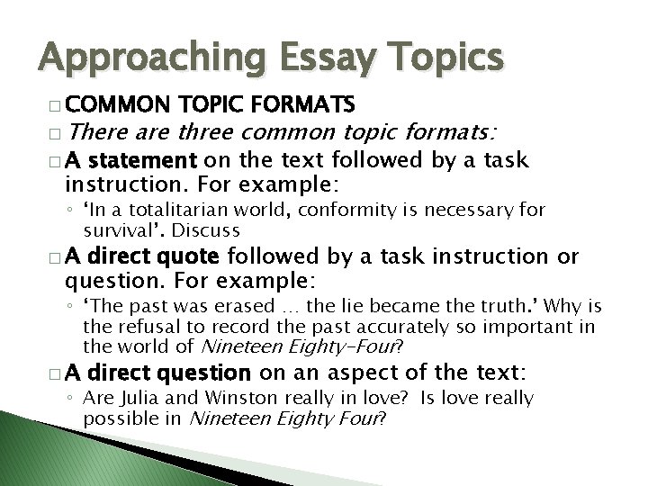 Approaching Essay Topics � COMMON � There �A TOPIC FORMATS are three common topic
