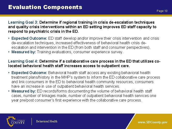 Evaluation Components Page 10 Learning Goal 3: Determine if regional training in crisis de-escalation