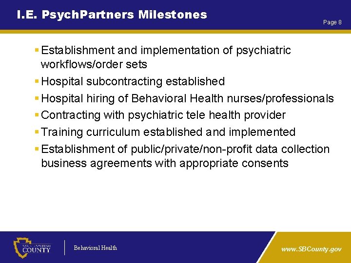 I. E. Psych. Partners Milestones Page 8 § Establishment and implementation of psychiatric workflows/order