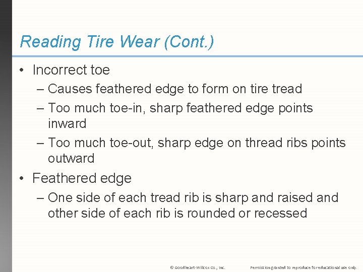 Reading Tire Wear (Cont. ) • Incorrect toe – Causes feathered edge to form
