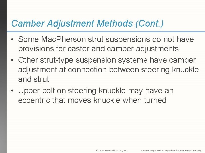 Camber Adjustment Methods (Cont. ) • Some Mac. Pherson strut suspensions do not have