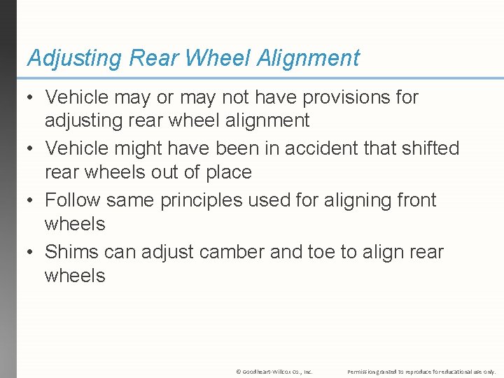 Adjusting Rear Wheel Alignment • Vehicle may or may not have provisions for adjusting