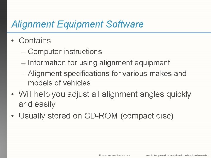 Alignment Equipment Software • Contains – Computer instructions – Information for using alignment equipment