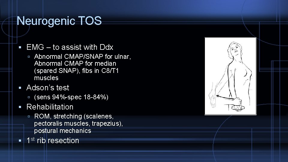 Neurogenic TOS EMG – to assist with Ddx Abnormal CMAP/SNAP for ulnar, Abnormal CMAP