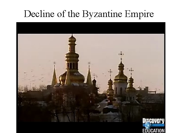 Decline of the Byzantine Empire 