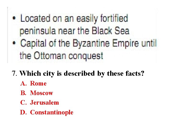 7. Which city is described by these facts? A. B. C. D. Rome Moscow