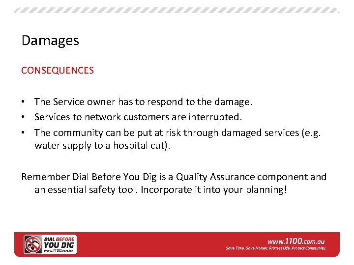 Damages CONSEQUENCES • The Service owner has to respond to the damage. • Services