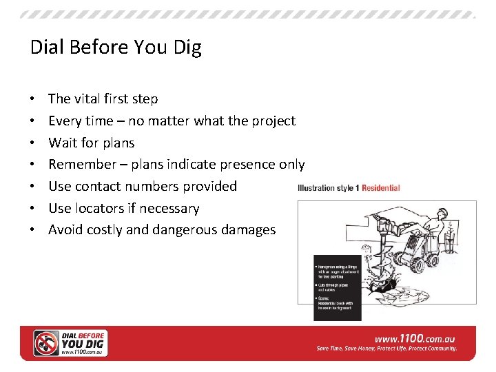 Dial Before You Dig • • The vital first step Every time – no
