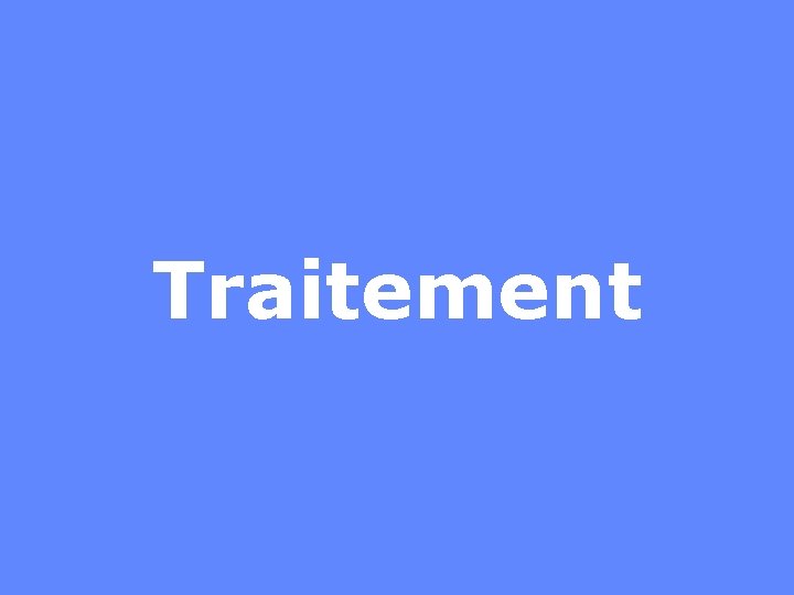 Traitement 