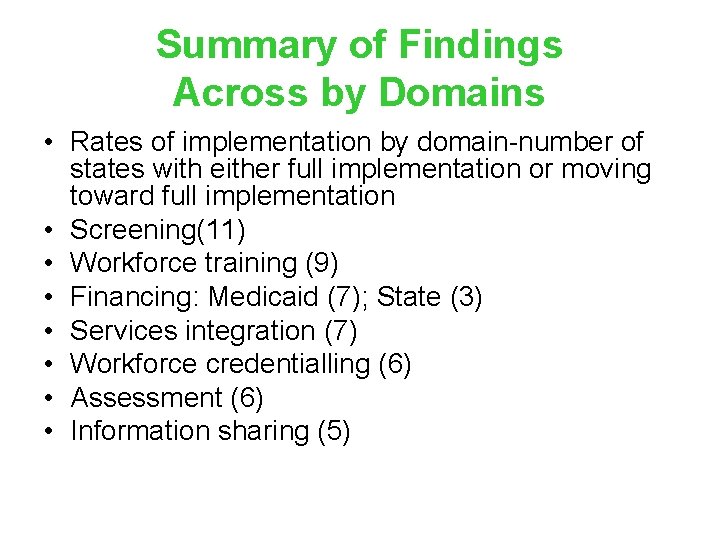 Summary of Findings Across by Domains • Rates of implementation by domain-number of states Summary of Findings Across by Domains • Rates of implementation by domain-number of states