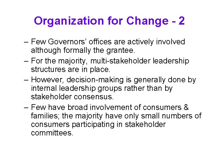 Organization for Change - 2 – Few Governors’ offices are actively involved although formally Organization for Change - 2 – Few Governors’ offices are actively involved although formally