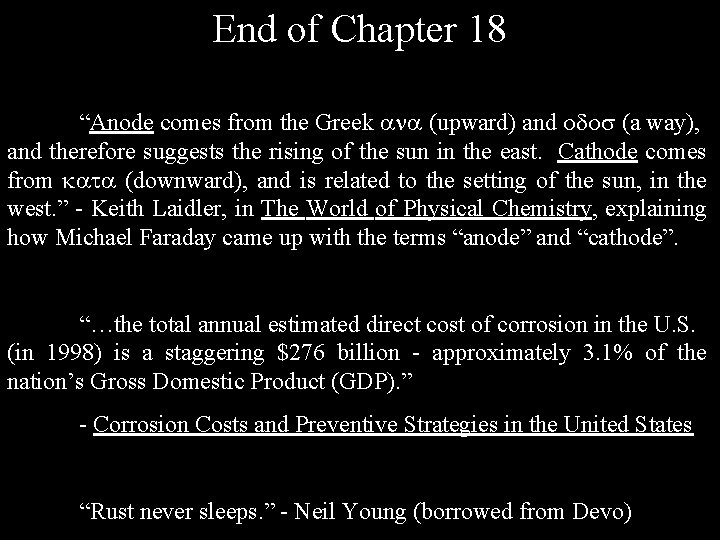 End of Chapter 18 “Anode comes from the Greek (upward) and (a way), and