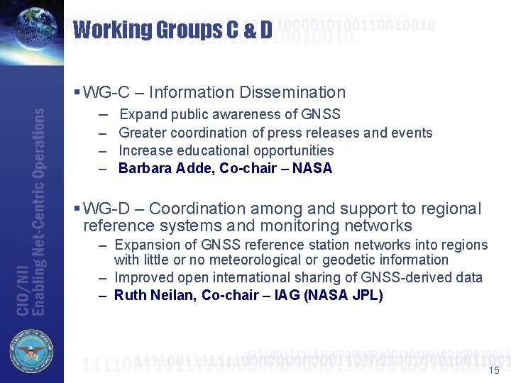 Working Groups C & D § WG-C – Information Dissemination – Expand public awareness