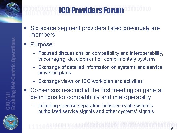 ICG Providers Forum § Six space segment providers listed previously are members § Purpose: