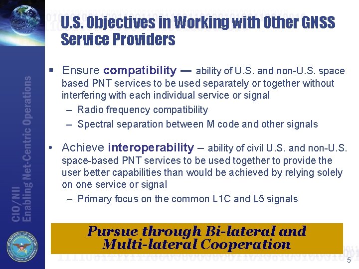 U. S. Objectives in Working with Other GNSS Service Providers § Ensure compatibility ―