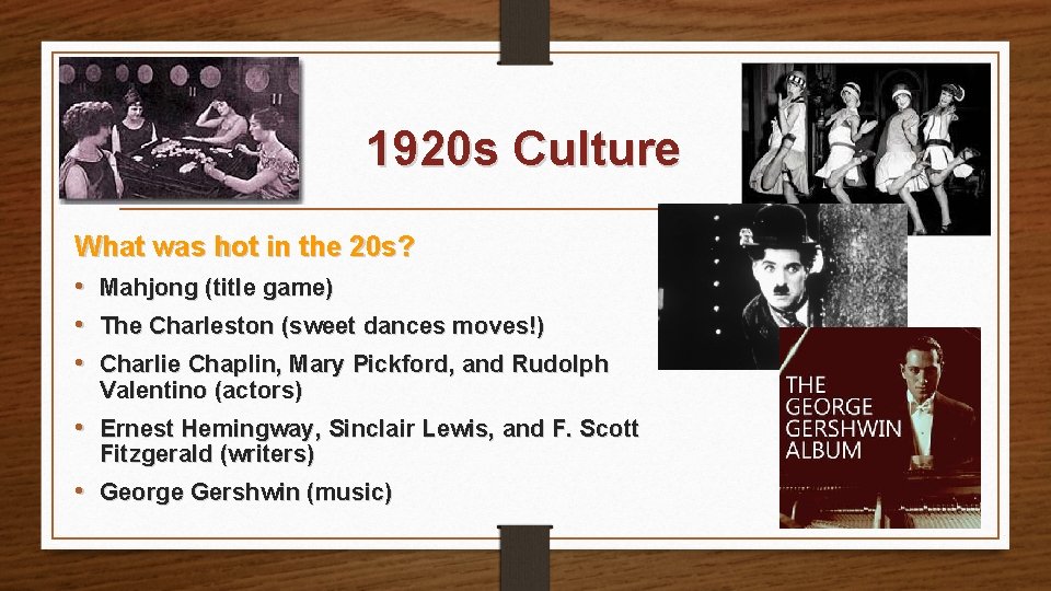 1920 s Culture What was hot in the 20 s? • Mahjong (title game)