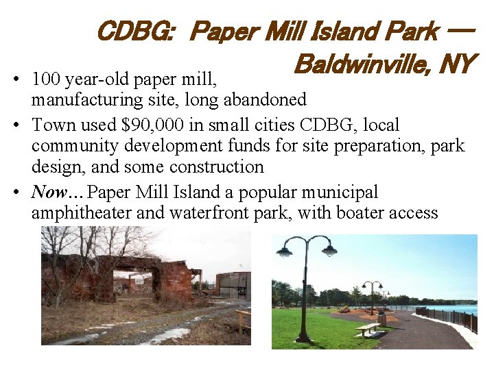  • CDBG: Paper Mill Island Park -Baldwinville, NY 100 year-old paper mill, manufacturing