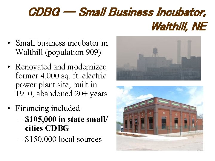 CDBG -- Small Business Incubator, Walthill, NE • Small business incubator in Walthill (population