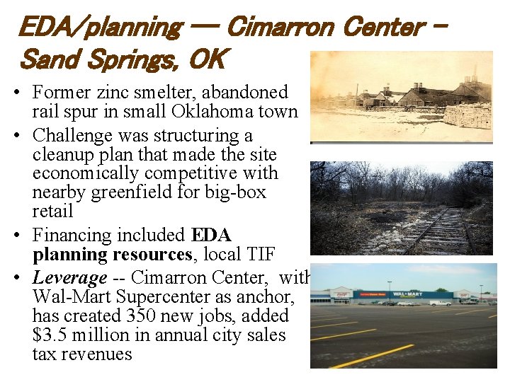 EDA/planning -- Cimarron Center – Sand Springs, OK • Former zinc smelter, abandoned rail